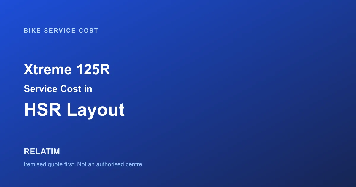 Xtreme 125R Service Cost in HSR Layout, Bangalore